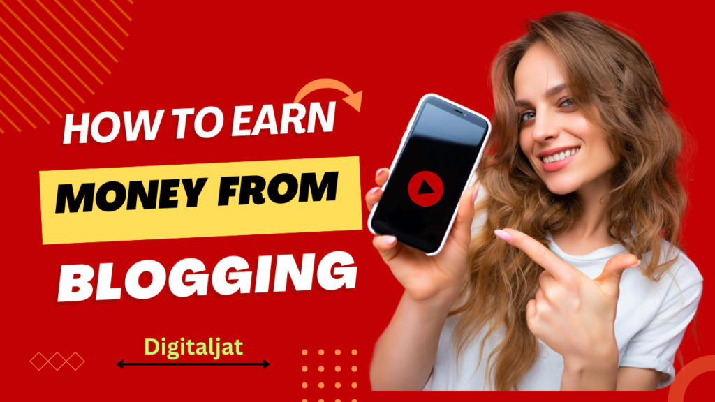 How to Earn Money From Blogging